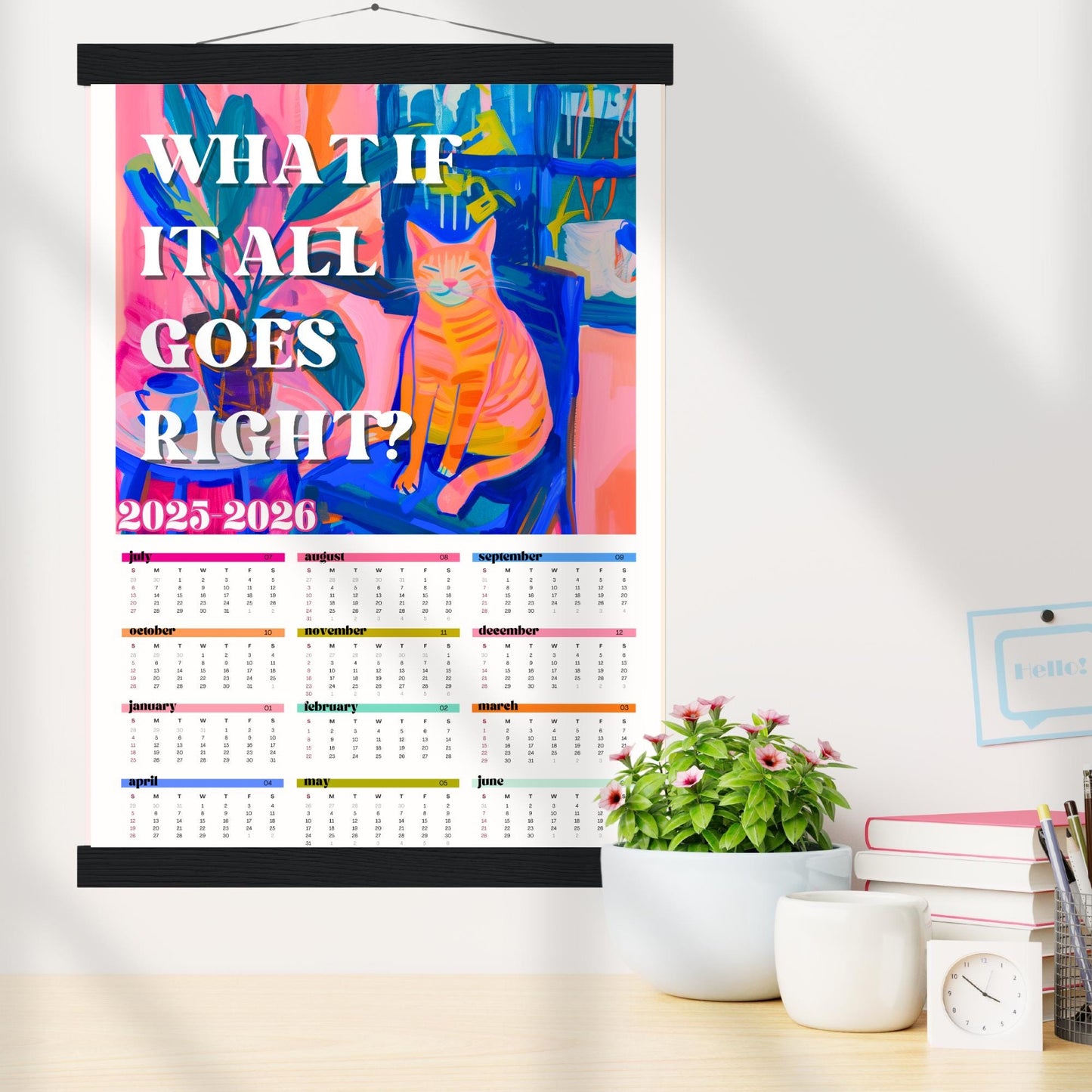 2025–2026 Wall Calendar – What If It All Goes Right – Mid Year Academic Calendar – Cozy Cat Decor – One Page Year at a Glance Planner