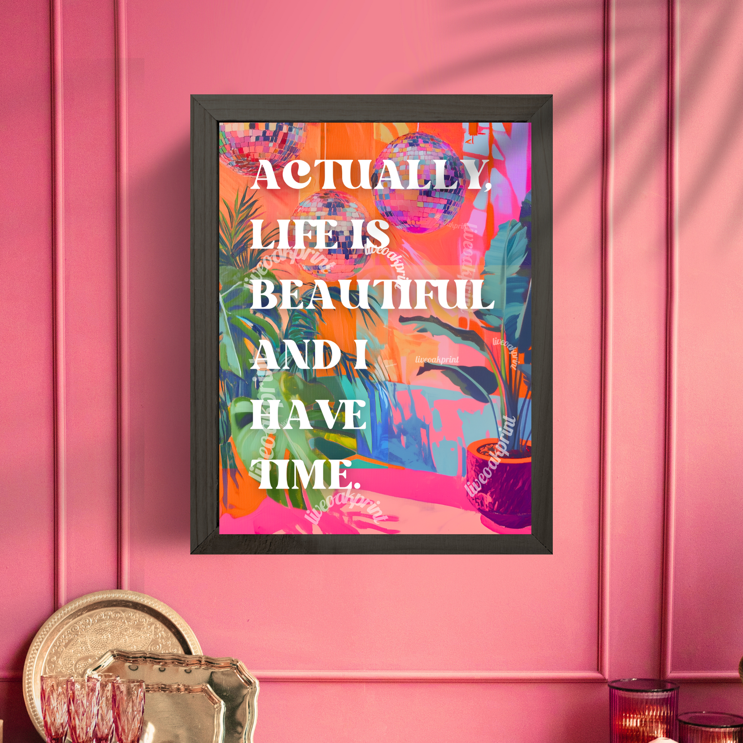 Actually, Life is Beautiful and I Have Time - Motivational Wall Art - Minimalist Quote Print - Inspirational Home Decor