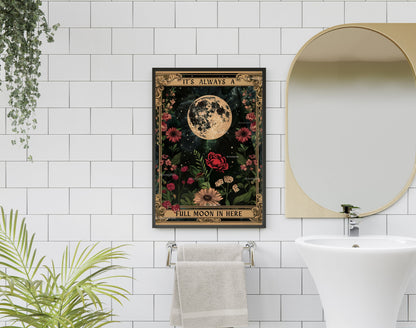 It's Always A Full Moon In Here Bathroom Sign - Full Moon Bathroom Sign - Dark Academia Bathroom - Gothic Bathroom Print - Boho Bathroom LiveOakPrint