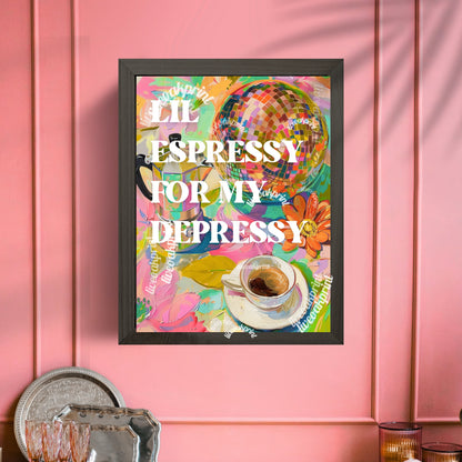 Lil Espressy for My Depressy - Funny Espresso Print - Disco Coffee Print - Disco Kitchen Art - Maximalist Kitchen Art - Espresso Wall Art LiveOakPrint