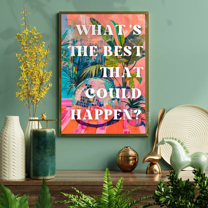 What's The Best That Could Happen? - Positive Quote Art - Anti Anxiety Wall Sign - 1970s Retro - Disco Living Room Print - Groovy Wall Art LiveOakPrint