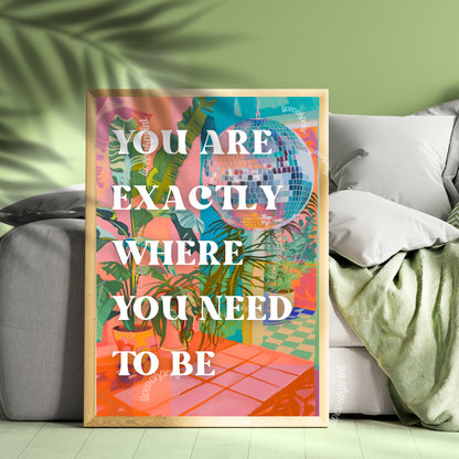 You Are Exactly Where You Need To Be Print - Disco Ball Print - 1970s Aesthetic Print - Trendy Typography Print - Eclectic Disco Print LiveOakPrint