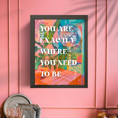 You Are Exactly Where You Need To Be Print - Disco Ball Print - 1970s Aesthetic Print - Trendy Typography Print - Eclectic Disco Print LiveOakPrint