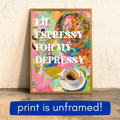 Lil Espressy for My Depressy