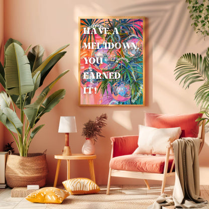 Have a Meltdown, You Earned It ! - Trendy Typography Print - Retro Disco Print - Disco Living Room Print - Groovy Wall Art