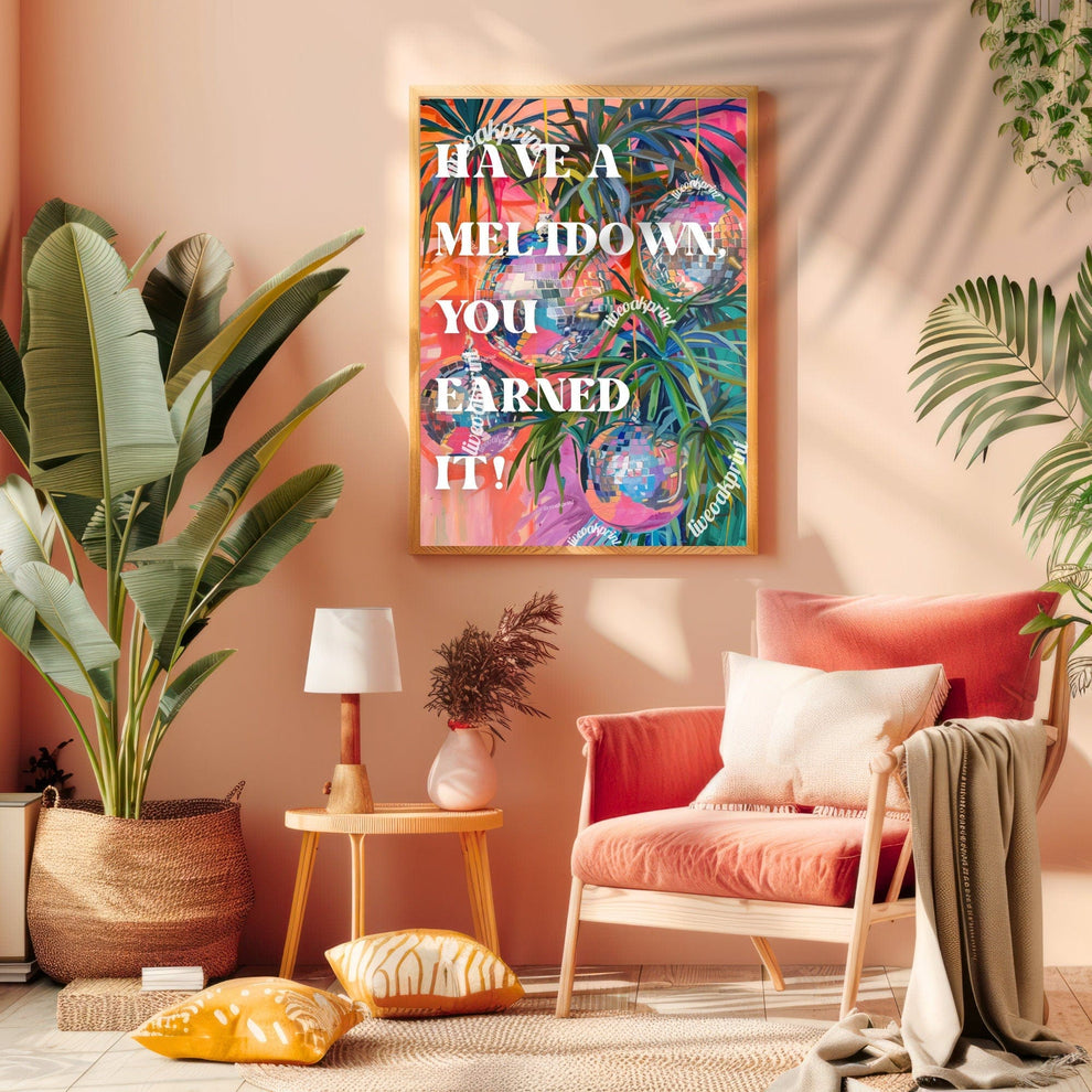 Have a Meltdown, You Earned It ! - Trendy Typography Print - Retro Disco Print - Disco Living Room Print - Groovy Wall Art