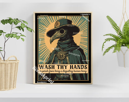 Plague Doctor - Wash Thy Hands Bathroom Poster - Black and White Version - Funny Wash Your Hands Bathroom Sign - Halloween Decor