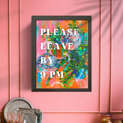 Please Leave By 9 Pm Sign | Aesthetic Leave by 9 Print | Maximalist Wall Art