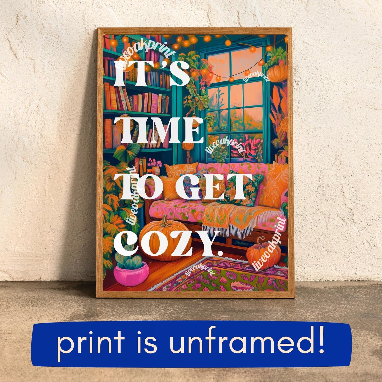 It's time to get cozy print! (Unframed)