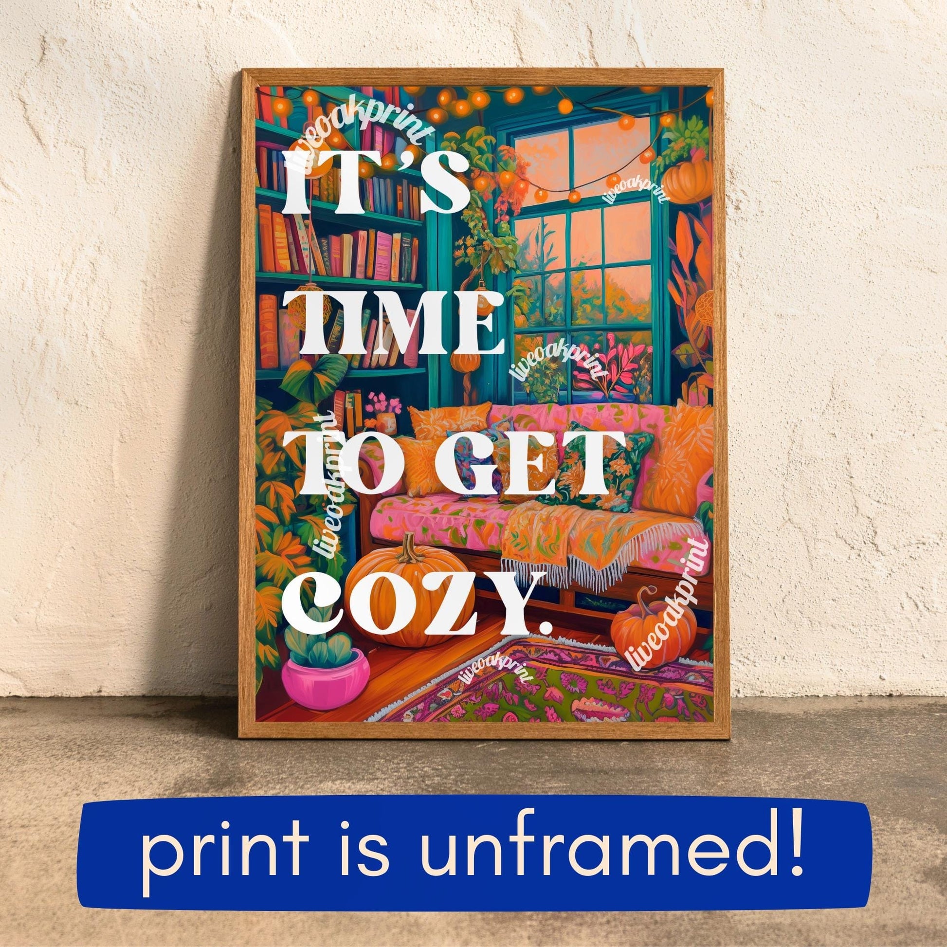 It's time to get cozy print! (Unframed)