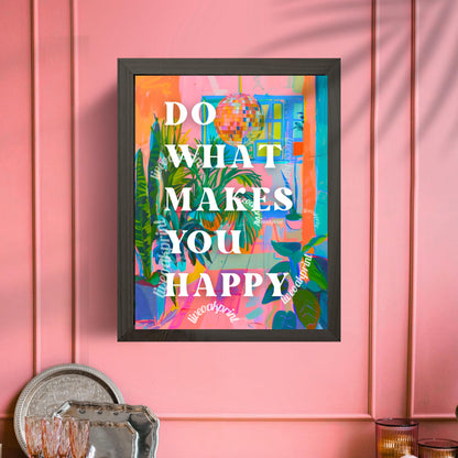 Do What Makes You Happy Print - Positive Quote Art - Anti Anxiety Wall Sign - 1970s Retro  - Disco Wall Art - Groovy Wall Art