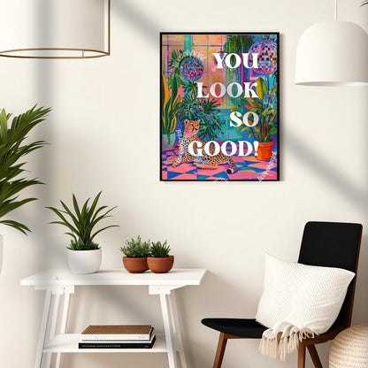You Look So Good !