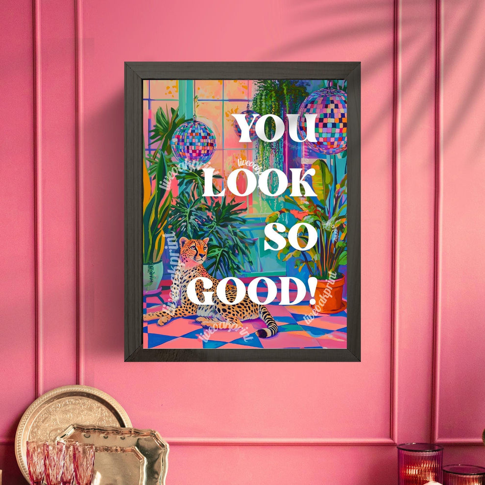 You Look So Good !