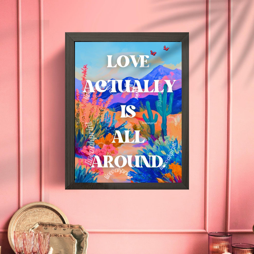Love Actually Is All Around Print