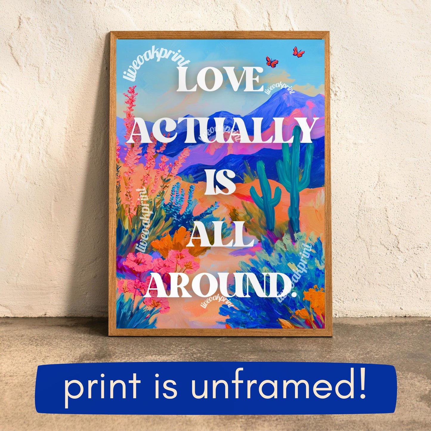 Love Actually Is All Around Print - Trendy Quote Wall Art - Nature Wall Art - Colorful Quote Art - Funky Wall Art - Cactus Decor