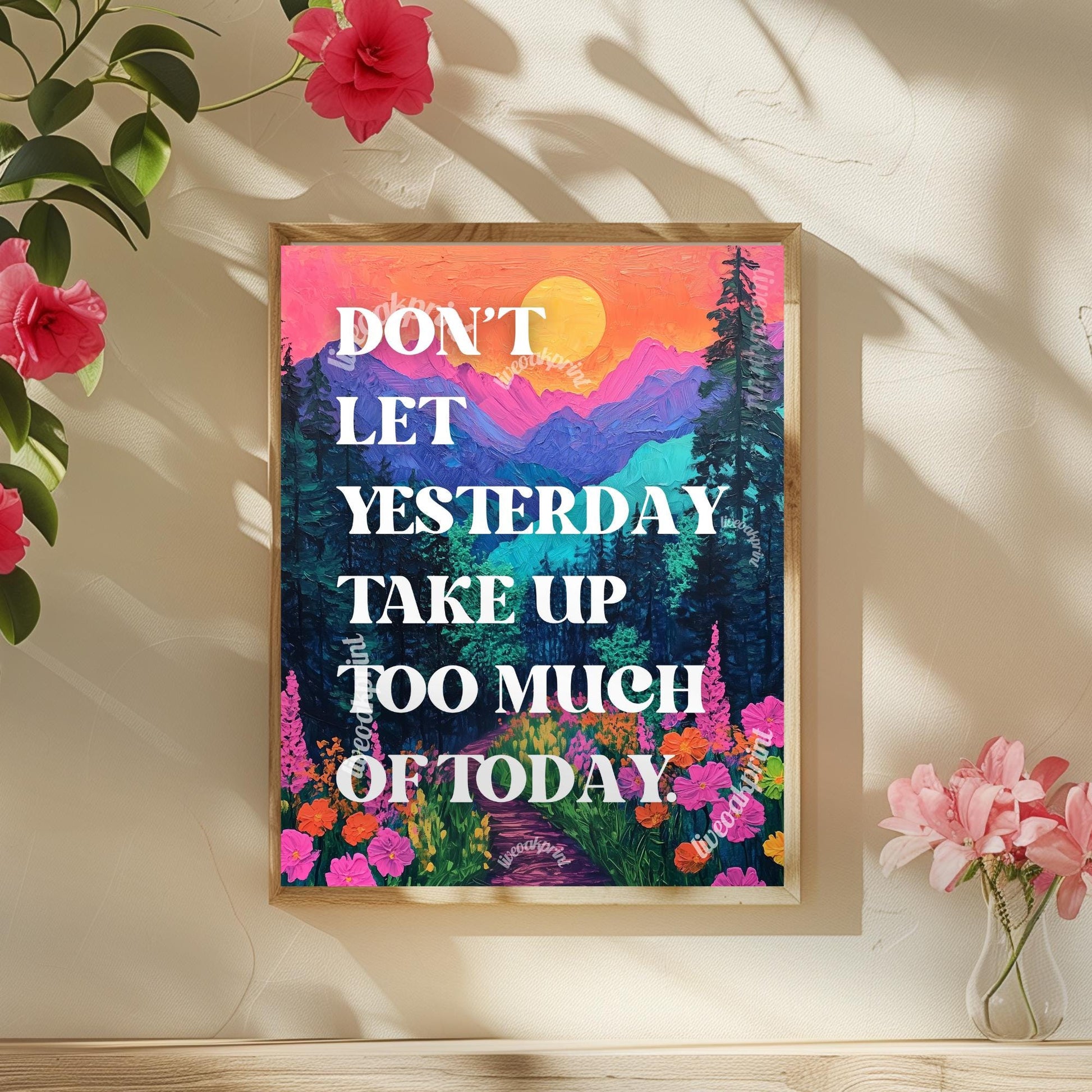 Don't Let Yesterday Take Up Too Much Of Today Print - Motivational Quote Sign - Nature Print - Mountains Wall Art - Living Room Art