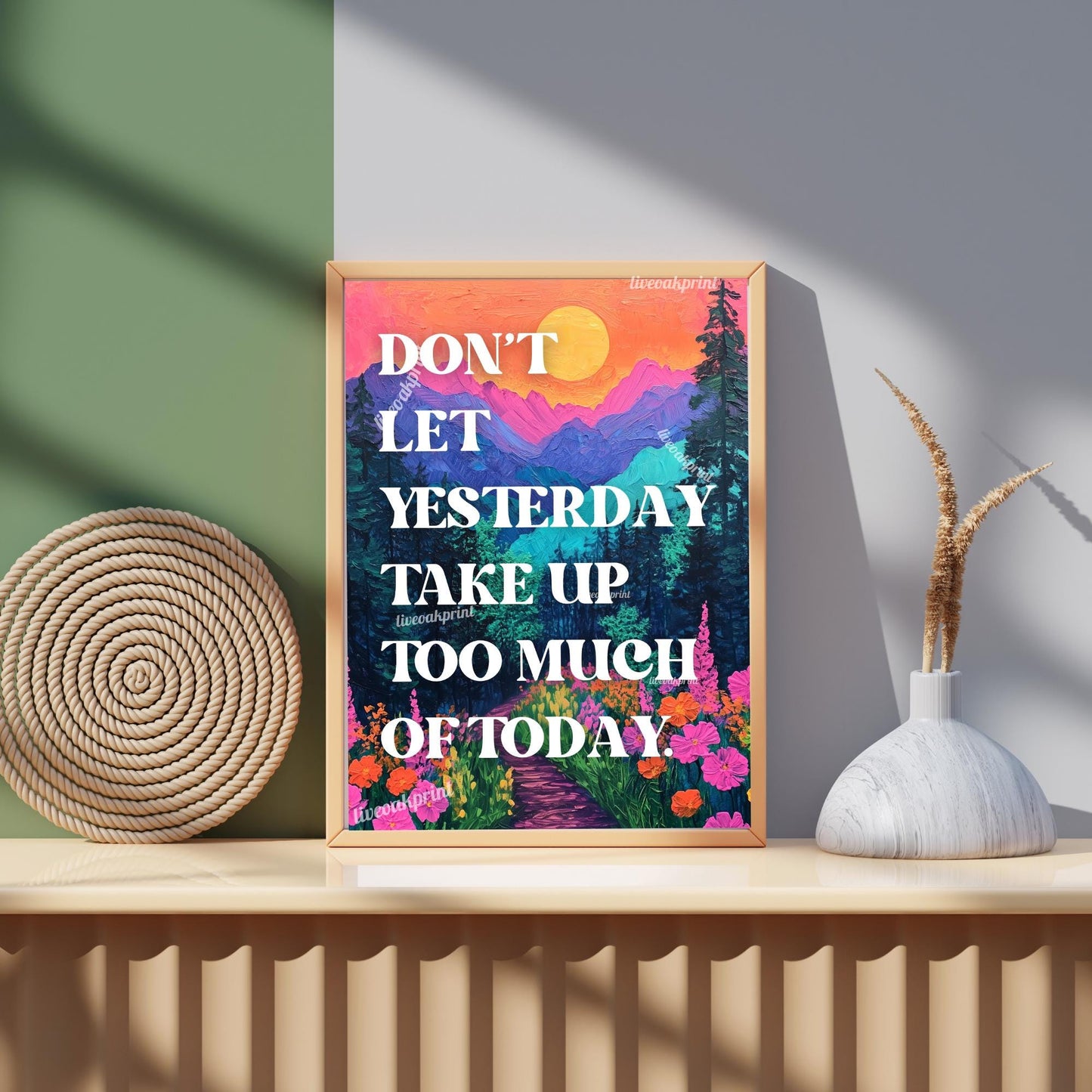 Don't Let Yesterday Take Up Too Much Of Today Print - Motivational Quote Sign - Nature Print - Mountains Wall Art - Living Room Art