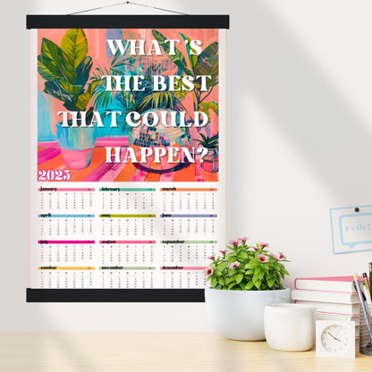 2025 Wall Calendar - What's The Best That Can Happen! - Positive Quote - Colorful Kitchen Calendar - Year at a Glance Calendar