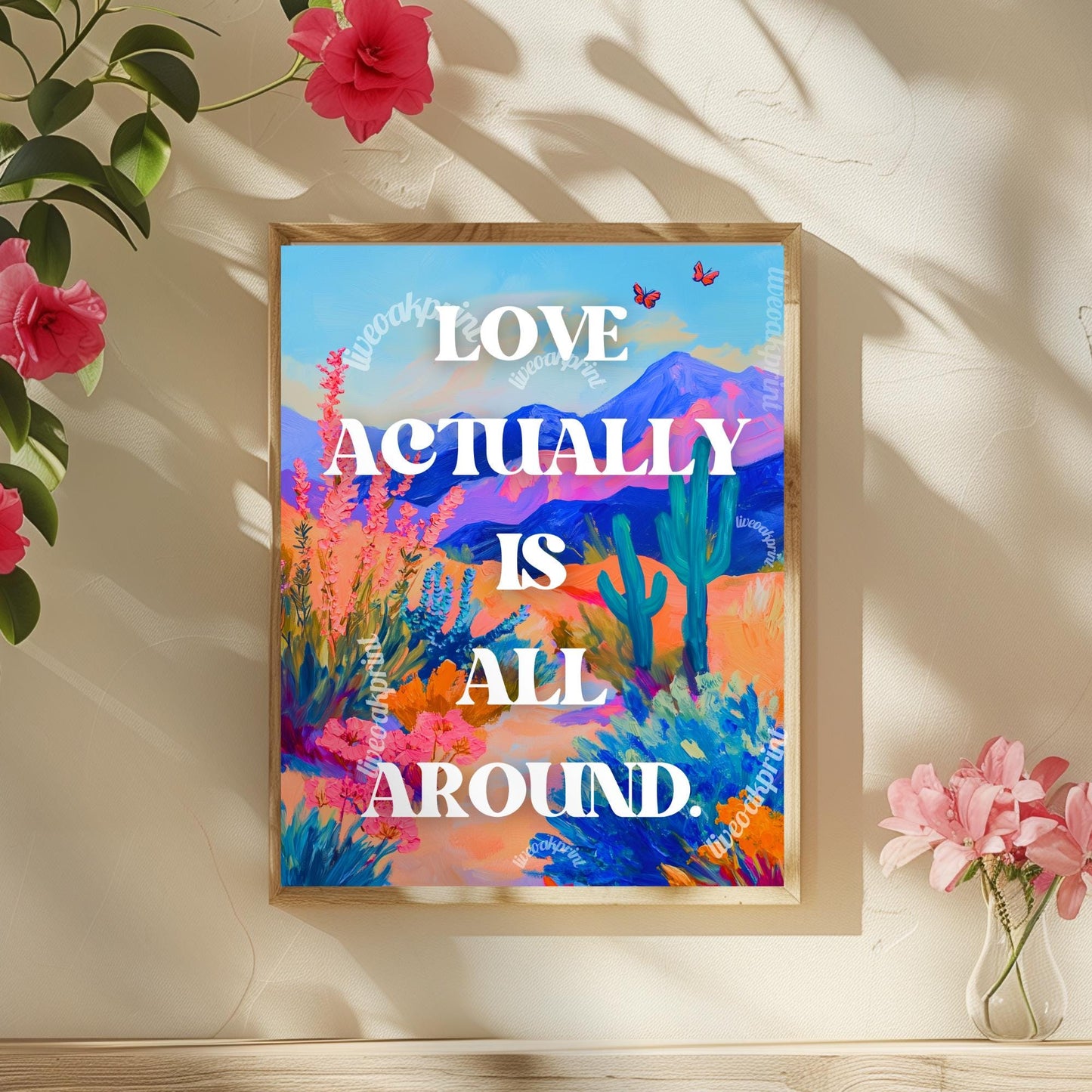 Love Actually Is All Around Print - Trendy Quote Wall Art - Nature Wall Art - Colorful Quote Art - Funky Wall Art - Cactus Decor