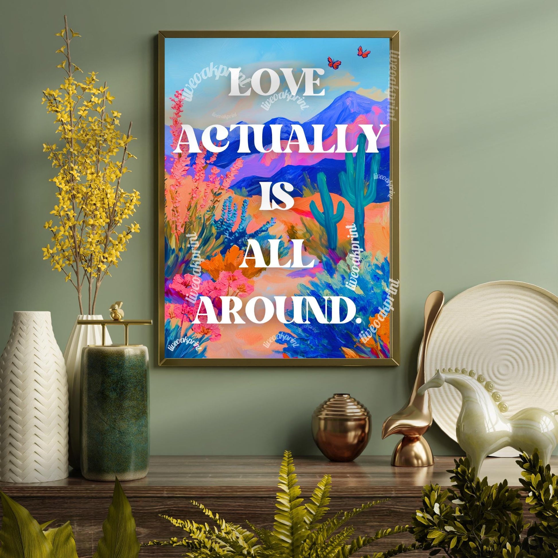 Love Actually Is All Around Print - Trendy Quote Wall Art - Nature Wall Art - Colorful Quote Art - Funky Wall Art - Cactus Decor