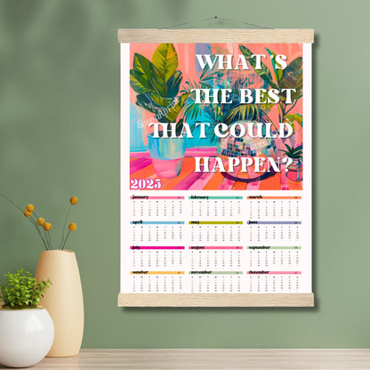 2025 Wall Calendar - What's The Best That Can Happen! - Positive Quote - Colorful Kitchen Calendar - Year at a Glance Calendar