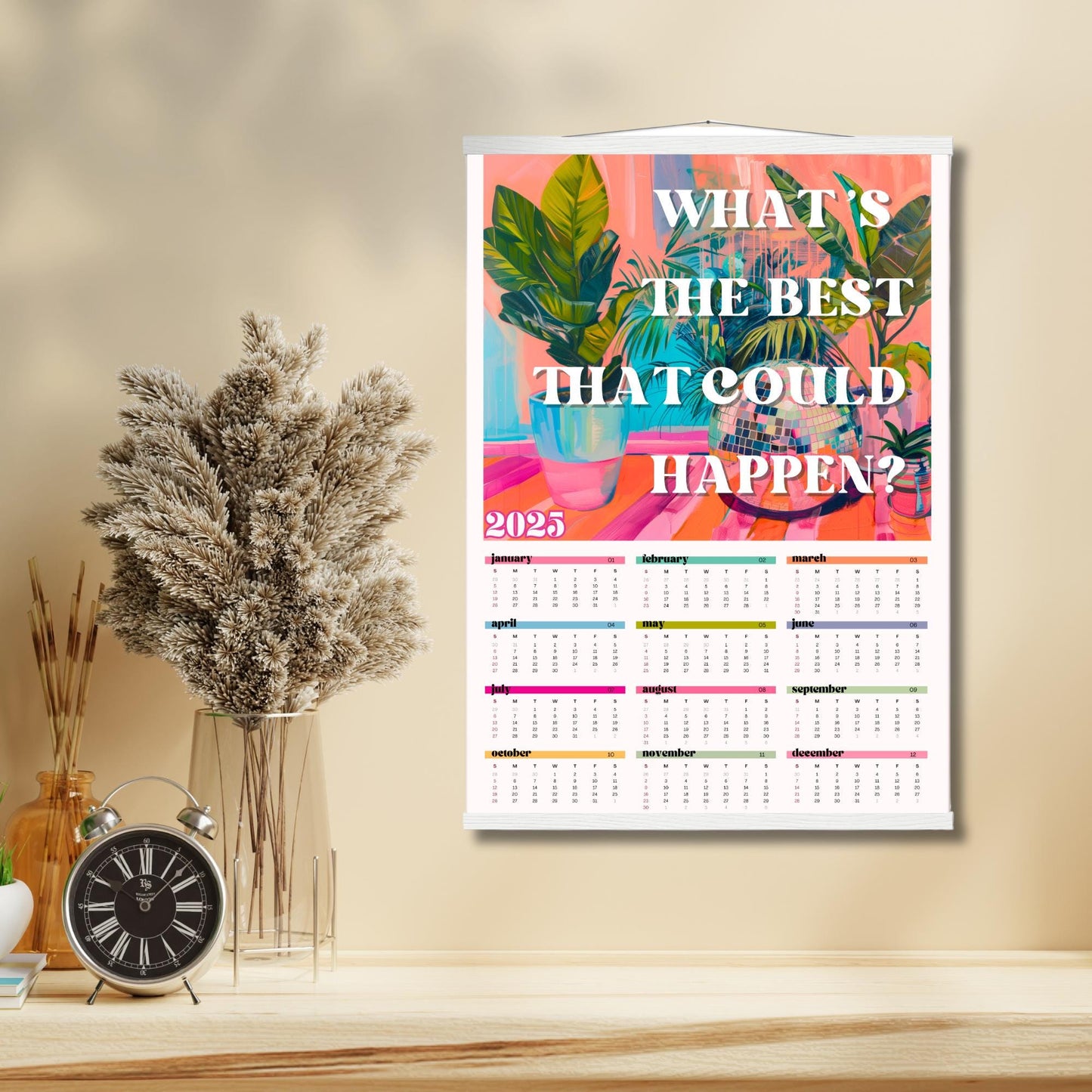 2025 Wall Calendar - What's The Best That Can Happen! - Positive Quote - Colorful Kitchen Calendar - Year at a Glance Calendar