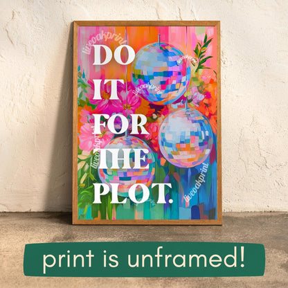 Do It For The Plot - Retro Girly Dorm Print - Pink Trendy Wall Art, Apartment Aesthetic, Manifestation Wall Art Affirmation Poster