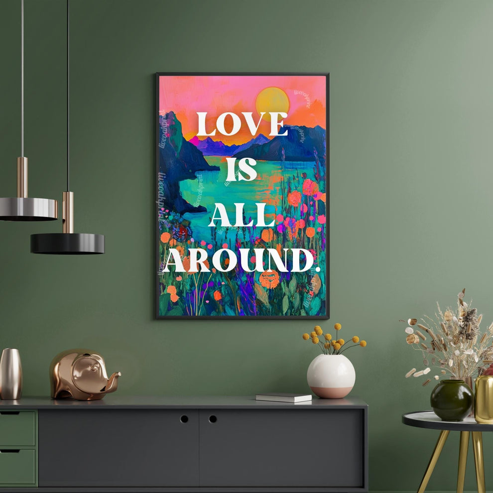 Love Is All Around Print - Beach Typography Wall Art - Vibrant and Modern Coastal Decor