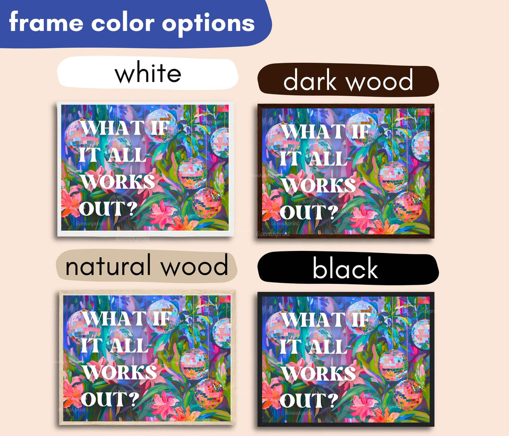What If It All Works Out Art Print – Bold Maximalist Wall Art – Disco Aesthetic – Horizontal Motivational Poster – Vibrant Over Couch Art