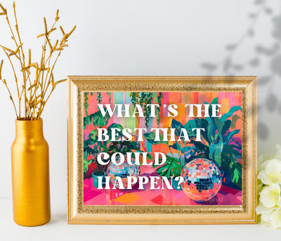 What’s The Best That Could Happen