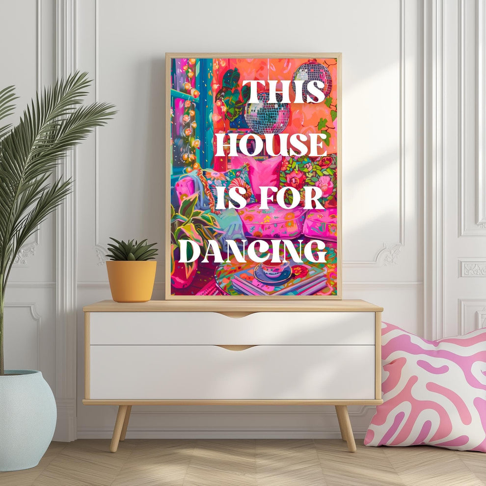This House Is For Dancing
