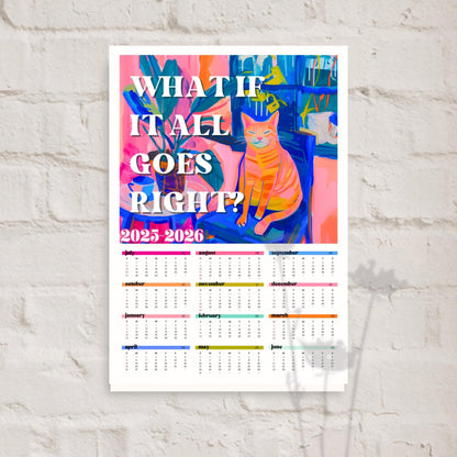 2025–2026 Wall Calendar – What If It All Goes Right – Mid Year Academic Calendar – Cozy Cat Decor – One Page Year at a Glance Planner