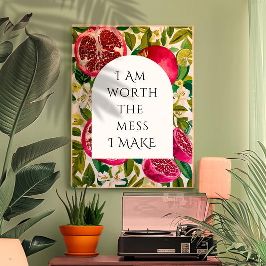 I Am Worth the Mess I Make – Pomegranate Wall Art Print Feminist Wall Art Fruit Wall Decor Self Love Poster Colorful Kitchen Art Print