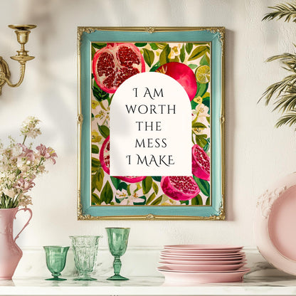 I Am Worth the Mess I Make – Pomegranate Wall Art Print Feminist Wall Art Fruit Wall Decor Self Love Poster Colorful Kitchen Art Print