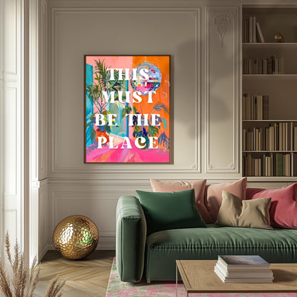 This Must Be The Place Wall Art