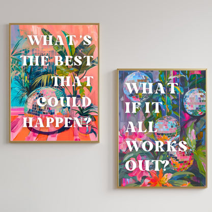What if it All Works Out & What's the Best that Could Happen – Set of Two Positive Quote Prints | Disco Ball Retro Print Set of Two