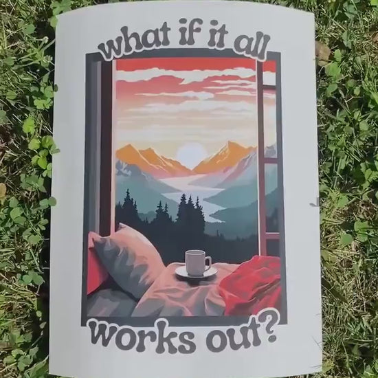 What if it all works out?