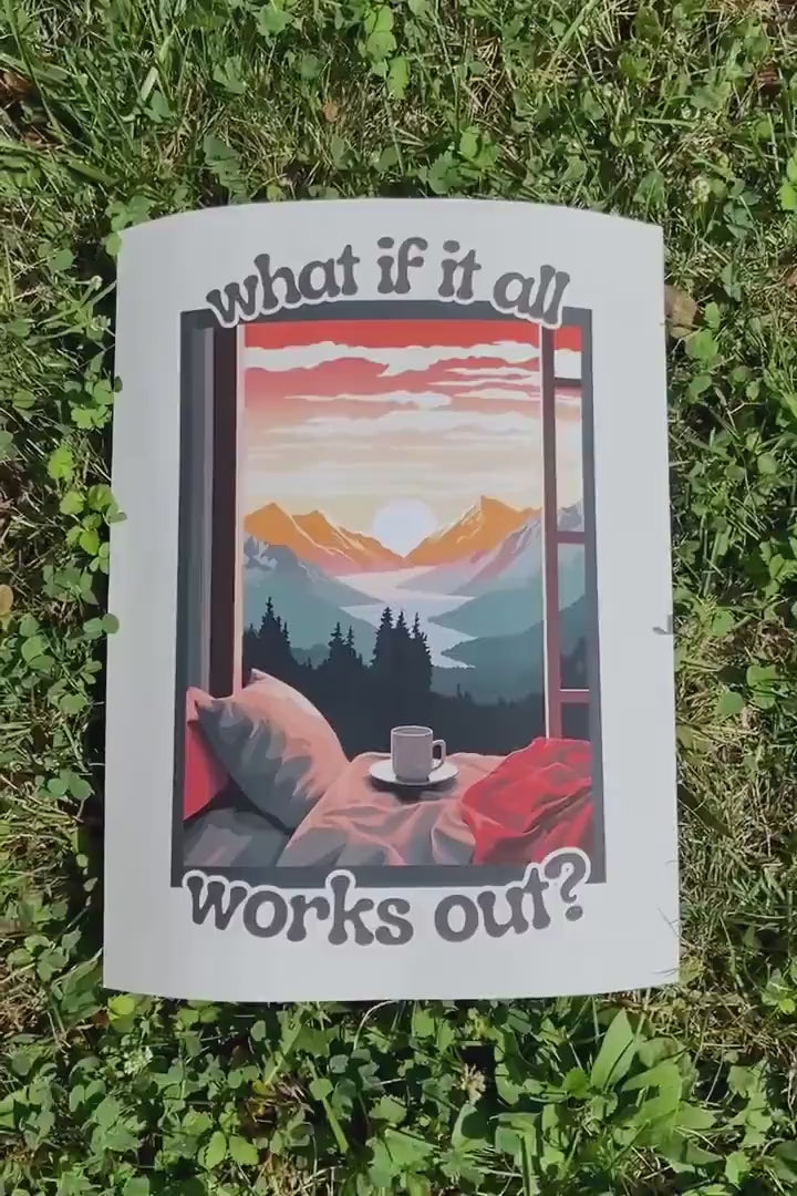 What if it all works out?